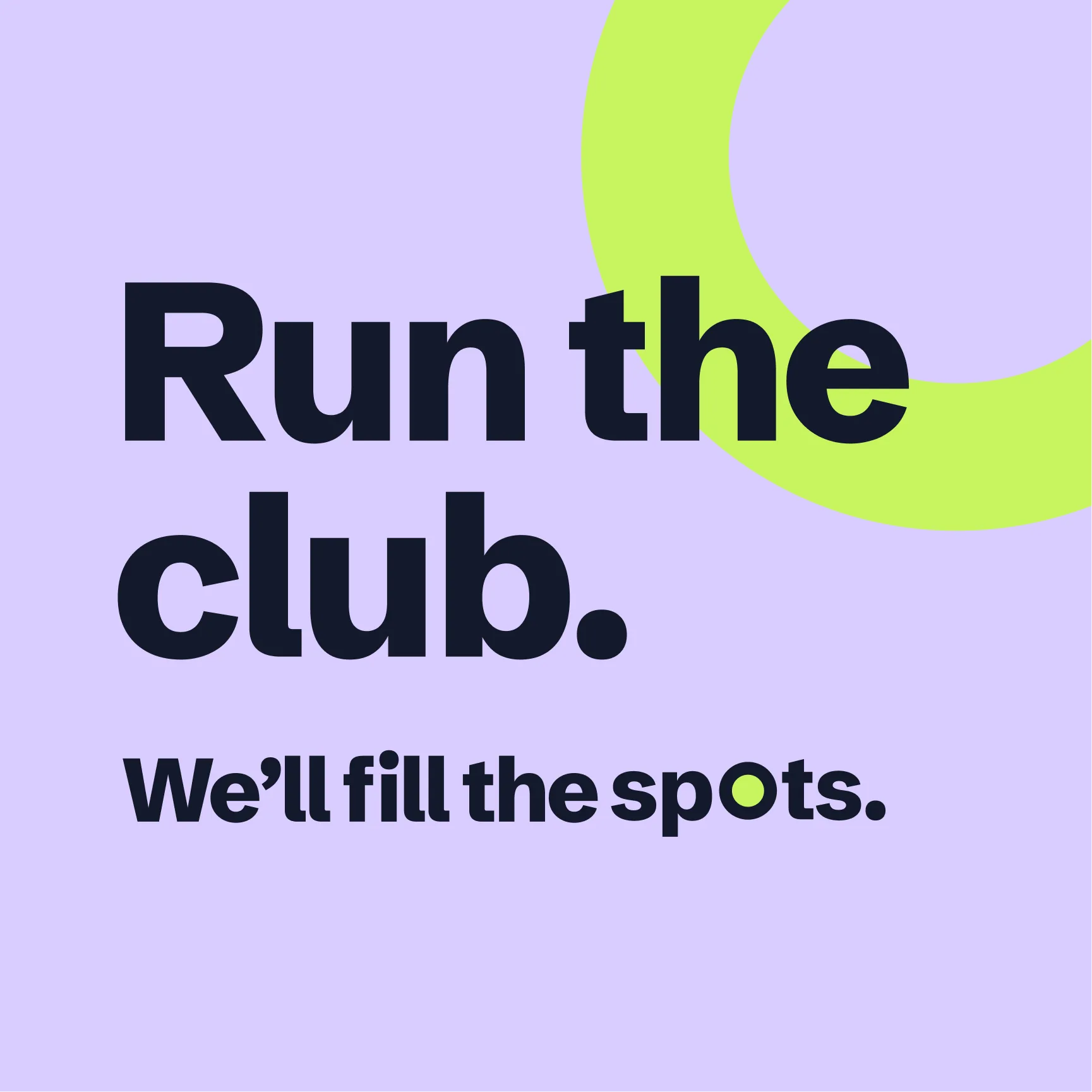 ChalkSpot brand artwork: run the club, we will fill the spots